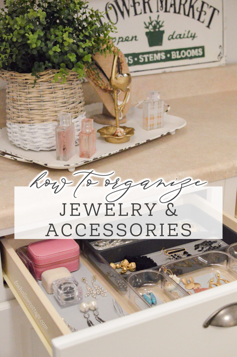 How To Organize Jewelry And Accessories - Fox Hollow Cottage